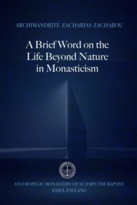 A Brief Word on the Life Beyond Nature in Monasticism