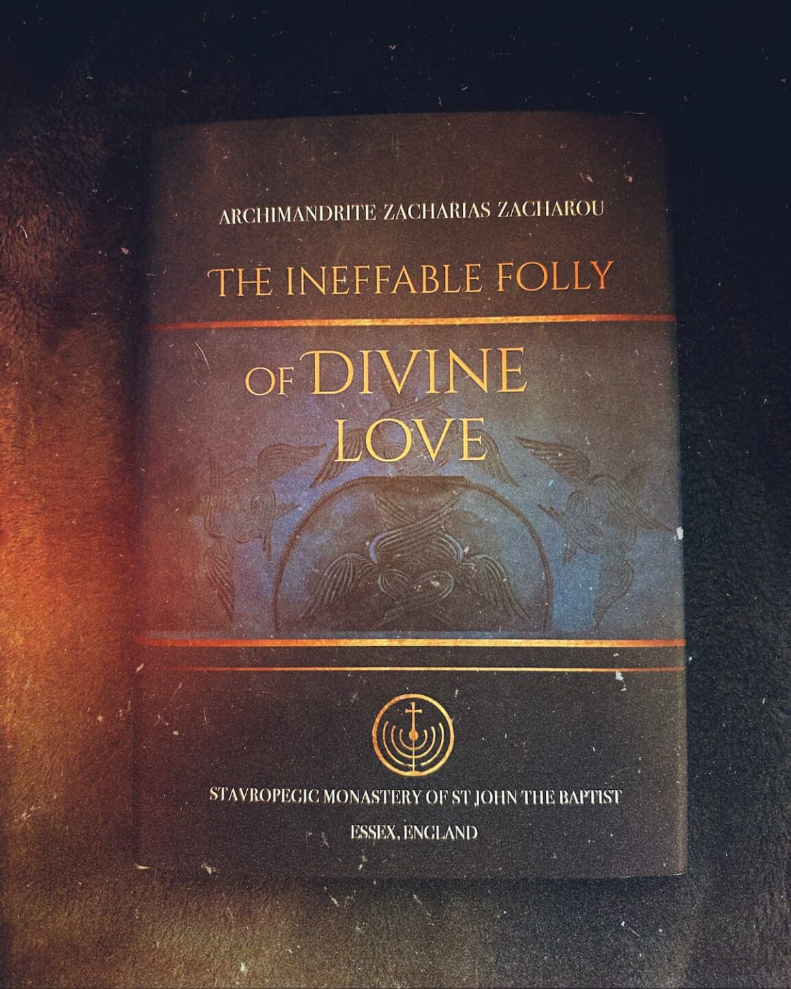 The Ineffable Folly of Divine Love. Hesychasm; the Fiery Bedewing of the Human Heart